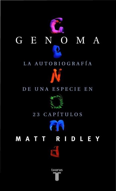 GENOMA LA AUTOBIOGRAFIA DE UNA ESPECIE EN 23 CAPITULOS | 9788430604142 | RIDLEY, MATT | Llibreria La Gralla | Llibreria online de Granollers