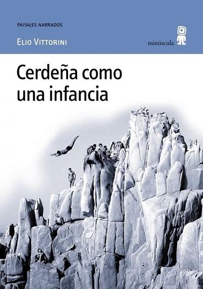 CERDEÑA COMO UNA INFANCIA (PAISAJES NARRADOS 3) | 9788495587015 | VITTORINI, ELIO | Llibreria La Gralla | Librería online de Granollers