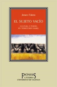 SUJETO VACIO, EL CULTURA Y POESIA EN TERRITORIO BABEL | 9788437618593 | TALENS, JENARO | Llibreria La Gralla | Librería online de Granollers