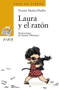 LAURA Y EL RATON (SOPA DE LIBROS AMARILLO 46) | 9788420712819 | MUÑOZ PUELLES, VICENTE | Llibreria La Gralla | Llibreria online de Granollers