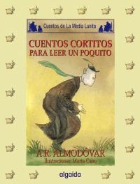 CUENTOS CORTITOS PARA LEER UN POQUITO (C MEDIA LUNITA 57) | 9788476478912 | ALMODOVAR, A.R.; CANO, MARTA | Llibreria La Gralla | Llibreria online de Granollers