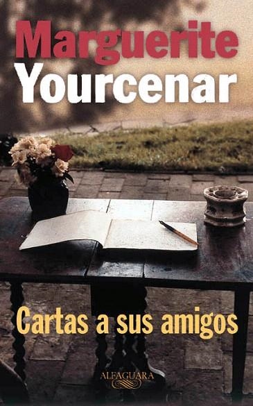 CARTAS A SUS AMIGOS | 9788420428642 | YOURCENAR, MARGUERITE | Llibreria La Gralla | Llibreria online de Granollers