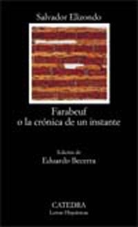 FARABEUF O LA CRONICA DE UN INSTANTE (LETRAS HISPANICAS 481) | 9788437618609 | ELIZONDO, SALVADOR | Llibreria La Gralla | Librería online de Granollers