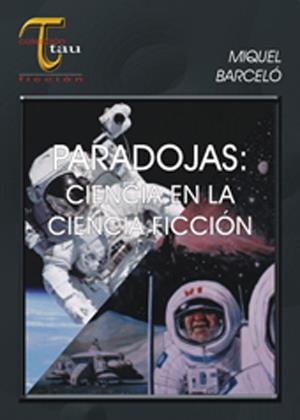 PARADOJAS.CIENCIA EN LA CIENCIA-FICCION | 9788495495037 | BARCELO, MIQUEL | Llibreria La Gralla | Llibreria online de Granollers