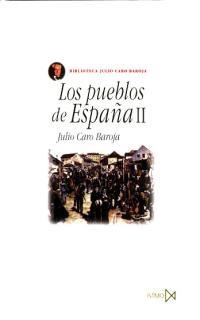 PUEBLOS DE ESPAÑA II, LOS (BIL. JULIO CARO BAROJA9 | 9788470901171 | CARO BAROJA, JULIO | Llibreria La Gralla | Librería online de Granollers