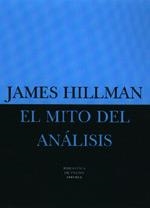 MITO DEL ANALISIS BE, EL | 9788478445349 | HILLMAN, JAMES | Llibreria La Gralla | Llibreria online de Granollers