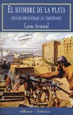 HOMBRE DE LA PLATA EN LAS FRONTERAS DE TARTESSOS | 9788477023241 | ARSENAL, LEON | Llibreria La Gralla | Llibreria online de Granollers