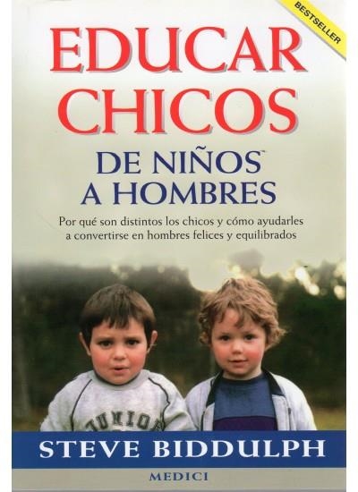 EDUCAR CHICOS DE NIÑOS A HOMBRES | 9788489778283 | BIDDULPH, STEVE | Llibreria La Gralla | Llibreria online de Granollers