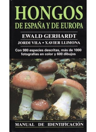 HONGOS DE ESPAÑA Y DE EUROPA (MANUAL DE IDENTIFICACION) | 9788428211208 | GERHARDT, EWALD | Llibreria La Gralla | Llibreria online de Granollers