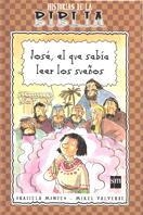 JOSE EL QUE SABIA LEER LOS SUEÑOS (HISTORIAS DE LA BIBLIA) | 9788434872844 | MONTES, GRACIELA / VALVERDE, MIKEL | Llibreria La Gralla | Librería online de Granollers