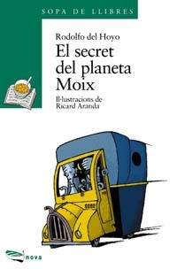 SECRET DEL PLANETA MOIX, EL (SOPA LL VERD 39) | 9788448907662 | DEL HOYO, RODOLFO | Llibreria La Gralla | Llibreria online de Granollers