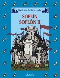 SOPLIN SOPLON II (CUENTOS DE LA MEDIA LUNITA 60) | 9788476478943 | ALMODOVAR, A.R.; TREMENDO ESTUDIOS (ILUST) | Llibreria La Gralla | Llibreria online de Granollers