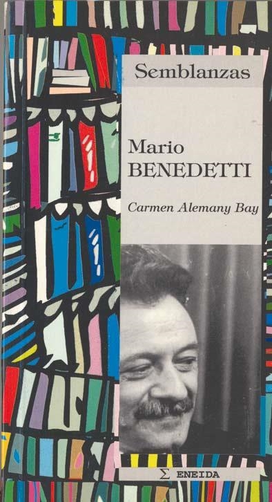 MARIO BENEDETTI (SEMBLANZAS 7) | 9788495427069 | ALEMANY BAY, CARMEN | Llibreria La Gralla | Librería online de Granollers