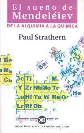 SUEÑO DE MENDELEIEV DE LA ALQUIMIA A LA QUIMICA, EL | 9788432310461 | STRATHERN, PAUL | Llibreria La Gralla | Llibreria online de Granollers