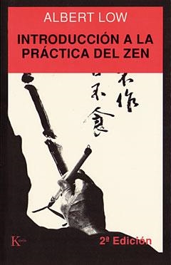 INTRODUCCION A LA PRACTICA DEL ZEN (SABIDURIA PERENNE) | 9788472453173 | LOW, ALBERT | Llibreria La Gralla | Librería online de Granollers