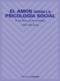 AMOR DESDE LA PSICOLOGIA SOCIAL, EL (NI TAN LIBRES NI TAN RA | 9788436814484 | YELA GARCIA, CARLOS | Llibreria La Gralla | Llibreria online de Granollers