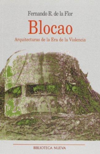 BLOCAO ARQUITECTURAS DE LA ERA DE LA VIOLENCIA (METROPOLI 8) | 9788470308246 | DE LA FLOR, FERNANDO R. | Llibreria La Gralla | Llibreria online de Granollers