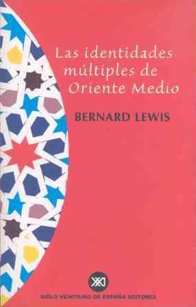 IDENTIDADES MULTIPLES DE ORIENTE MEDIO, LAS | 9788432310478 | LEWIS, BERNARD | Llibreria La Gralla | Librería online de Granollers