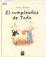 CUMPLEAÑOS DE TOÑO, EL (LOS PIRATAS) | 9788434873414 | HOBBIE, HOLLY | Llibreria La Gralla | Librería online de Granollers