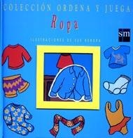 ROPA (ORDENA Y JUEGA) | 9788434872523 | HENDRA, SUE | Llibreria La Gralla | Llibreria online de Granollers