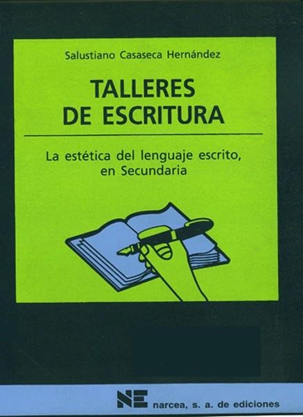 TALLERES DE ESCRITURA (MATERIALES 12-16 EDUCACION SECUNDARIA | 9788427713499 | CASASECA HERNANDEZ, SALUSTIANO | Llibreria La Gralla | Llibreria online de Granollers