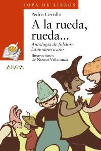 A LA RUEDA, RUEDA. ANTOLOGIA DE. (SOP LIBR NAR 53) | 9788420744117 | CERRILLO, PEDRO | Llibreria La Gralla | Llibreria online de Granollers