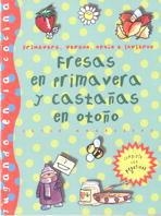 FRESAS EN PRIMAVERA Y CASTAÑAS EN OTOÑO (JUGANDO EN COCINA) | 9788434873582 | MADROÑERO, ESTER | Llibreria La Gralla | Llibreria online de Granollers