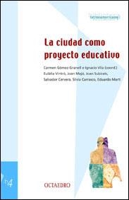 CIUDAD COMO PROYECTO EDUCATIVOS, LA (BIB EDUCACION 4) | 9788480634649 | AA VV | Llibreria La Gralla | Llibreria online de Granollers