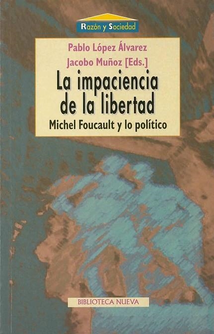 IMPACIENCIA DE LA LIBERTAD, LA (RAZON Y SOCIEDAD 8) | 9788470308598 | LOPEZ ALVAREZ, PABLO; MUÑOZ, JACOBO (EDS) | Llibreria La Gralla | Llibreria online de Granollers