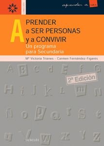 APRENDER A SER PERSONAS Y A CONVIVIR PROGRAMA PARA SECUNDARI | 9788433015624 | TRIANES, Mª VICTORIA; FERNANDEZ FIGARES, CARMEN | Llibreria La Gralla | Librería online de Granollers