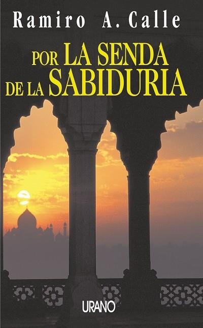 POR LA SENDA DE LA SABIDURIA | 9788479533595 | CALLE, RAMIRO A. | Llibreria La Gralla | Llibreria online de Granollers