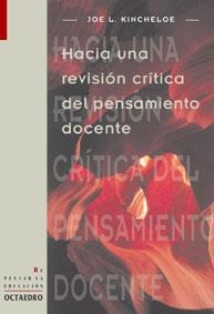 HACIA UNA REVISION CRITICA DEL PENSAMIENTO DOCENTE (RE 12) | 9788480634656 | KINCHELOE, JOE L. | Llibreria La Gralla | Llibreria online de Granollers