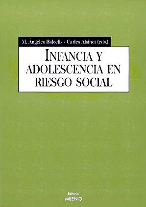 INFANCIA Y ADOLESCENCIA EN RIESGO SOCIAL (ALFA 2) | 9788489790599 | ALSINET, CARLES; BALCELLS, M. ANGELS (EDS) | Llibreria La Gralla | Llibreria online de Granollers