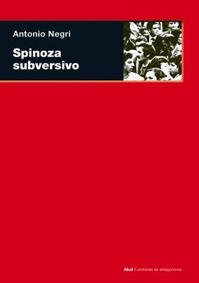 SPINOZA SUBVERSIVO (CUESTIONES DE ANTAGONISMO 7) | 9788446012337 | NEGRI, ANTONIO | Llibreria La Gralla | Llibreria online de Granollers