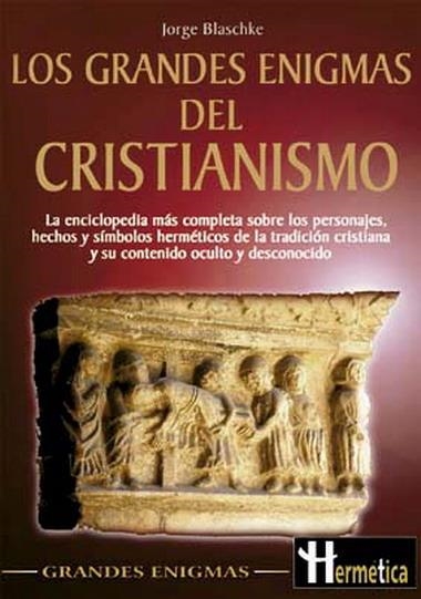 GRANDES ENIGMAS DEL CRISTIANISMO, LOS (GRANDES ENIGMAS) | 9788479275297 | BLASCHKE, JORGE | Llibreria La Gralla | Librería online de Granollers