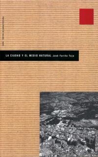 CIUDAD Y EL MEDIO NATURAL, LA | 9788446016571 | FARIÑA TOJO, JOSE | Llibreria La Gralla | Llibreria online de Granollers