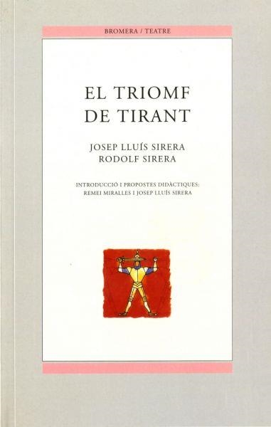 TRIOMF DE TIRANT, EL | 9788476604212 | SIRERA, JOSEP LLUIS; SIRERA, RODOLFO | Llibreria La Gralla | Llibreria online de Granollers