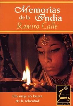 MEMORIAS DE LA INDIA UN VIAJE EN BUSCA DE LA FELICIDAD | 9788489960602 | CALLE, RAMIRO | Llibreria La Gralla | Llibreria online de Granollers