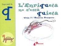 ENRIQUETA NO S'ESTA QUIETA, L' (ZOO DE LES LLETRES Q) | 9788483042021 | DOUMERC, BEATRIZ | Llibreria La Gralla | Llibreria online de Granollers