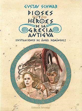 DIOSES Y HEROES DE LA GRECIA ANTIGUA | 9788426131829 | SCHWAB, GUSTAV; DOMINGUEZ, ANGEL | Llibreria La Gralla | Llibreria online de Granollers