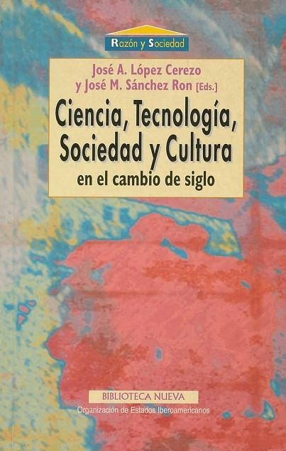 CIENCIA TECNOLOGIA SOCIEDAD Y SALUD EN EL CAMBIO DE SIGLO | 9788470309120 | LOPEZ CEREZO, JOSE A.; SANCHEZ RON, JOSE M. (EDS) | Llibreria La Gralla | Llibreria online de Granollers