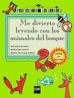 ME DIVIERTO LEYENDO CON LOS ANIMALES DEL BOSQUE (APRENDER J) | 9788434878822 | CANDEL, SOLEDAD; GARIN, MERCEDES; LOPEZ, MARIA | Llibreria La Gralla | Llibreria online de Granollers