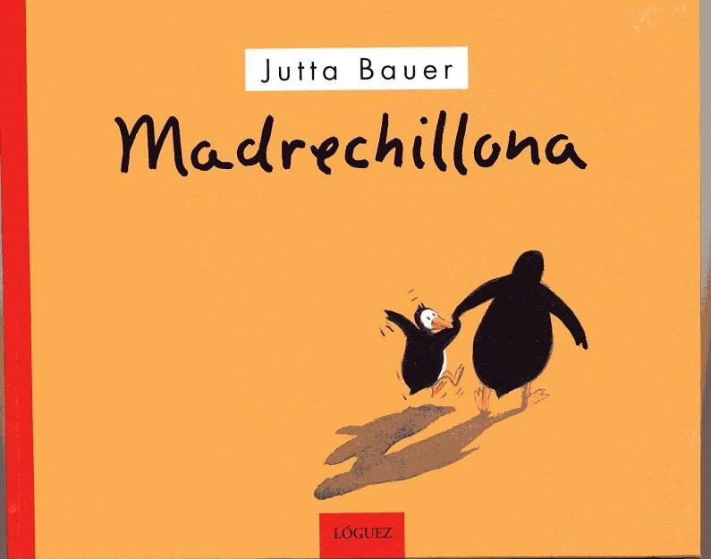 MADRECHILLONA | 9788489804364 | BAUER, JUTTA | Llibreria La Gralla | Librería online de Granollers