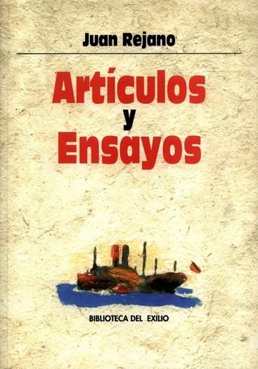 ARTICULOS Y ENSAYOS (BIBLIOTECA DEL EXILIO 1) | 9788484720102 | REJANO, JUAN | Llibreria La Gralla | Llibreria online de Granollers