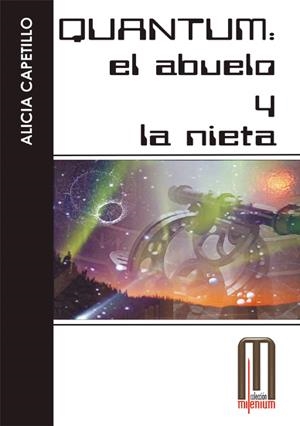 QUANTUM EL ABUELO Y LA NIETA (MILENIUM) | 9788495495075 | CAPETILLO, ALICIA | Llibreria La Gralla | Llibreria online de Granollers