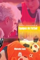 DIRECCION Y ENTRENAMIENTO EQUIPOS DE FUTBOL | 9788480195034 | COOK, MALCOLM | Llibreria La Gralla | Llibreria online de Granollers