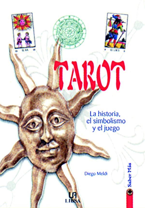 TAROT LA HISTORIA EL SIMBOLISMO Y EL JUEGO (SABER MAS) | 9788466201421 | MELDI, DIEGO | Llibreria La Gralla | Librería online de Granollers