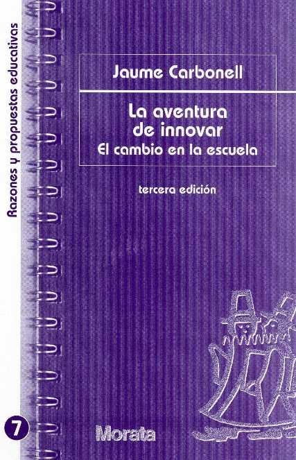 AVENTURA DE INNOVAR EL CAMBIO EN LA ESCUELA (RAZ PR ED 7) | 9788471124630 | CARBONELL, JAUME | Llibreria La Gralla | Llibreria online de Granollers