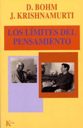 LIMITES DEL PENSAMIENTO, LOS (SABIDURIA PERENNE) | 9788472454927 | BOHM, DAVID; KRISHNAMURTI, JIDDU | Llibreria La Gralla | Librería online de Granollers