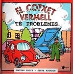 COTXET VERMELL TE PROBLEMES, EL | 9788424660932 | PRICE, MATHEW; AUGARDE, STEVE (ILUST) | Llibreria La Gralla | Llibreria online de Granollers